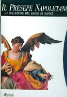 IL PRESEPE NAPOLETANO - Periodo 1800-1960 - Rarità.