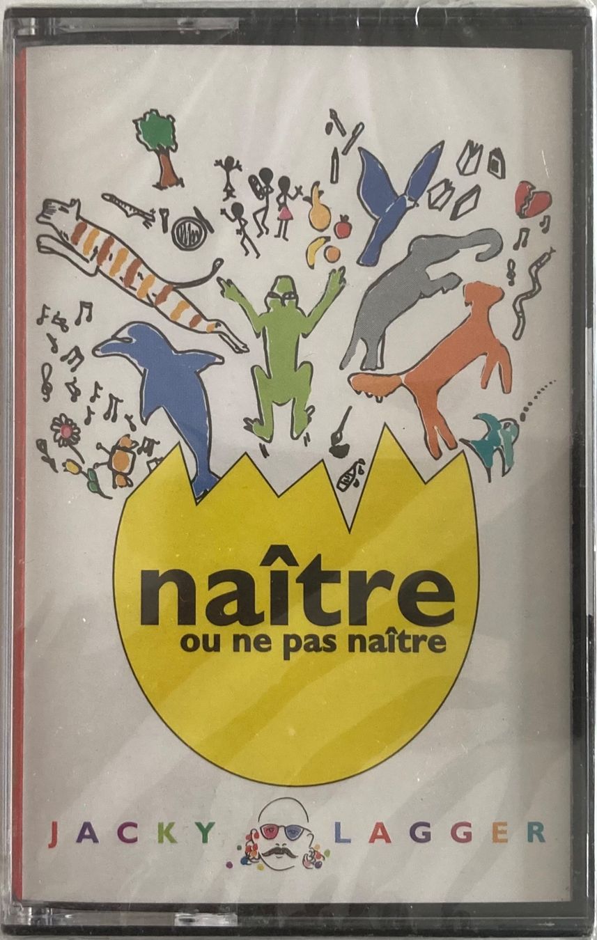 Kompaktkassetten: JACKY LAGGER - NAÎTRE OU NE PAS NAÎTRE – Neu und originalverpackt aus Poliez-Pittet von Newtown-Records