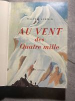 Walter Schmid: Au Vent Des Quatre Mille, Payot, 1953