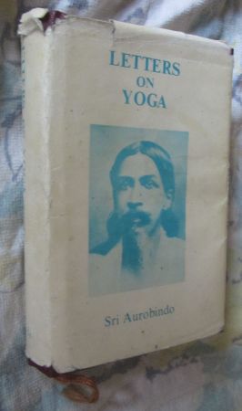 Sri Aurobindo Letters on YOGA  Volume II