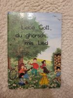 Liebe Gott, du ghörsch mis Lied - Kinderliederbuch 🎶 🎵