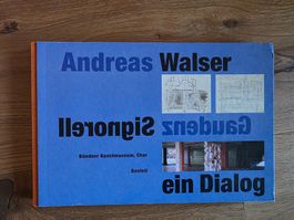 Andreas Walser / Gaudenz Signorell - Ein Dialog - 2006