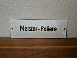 Altes Emailschild Meister Poliere Emaille Schild Baustelle