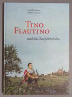Tino Flautino und die Zaubermelodie - von Jolanda Steiner