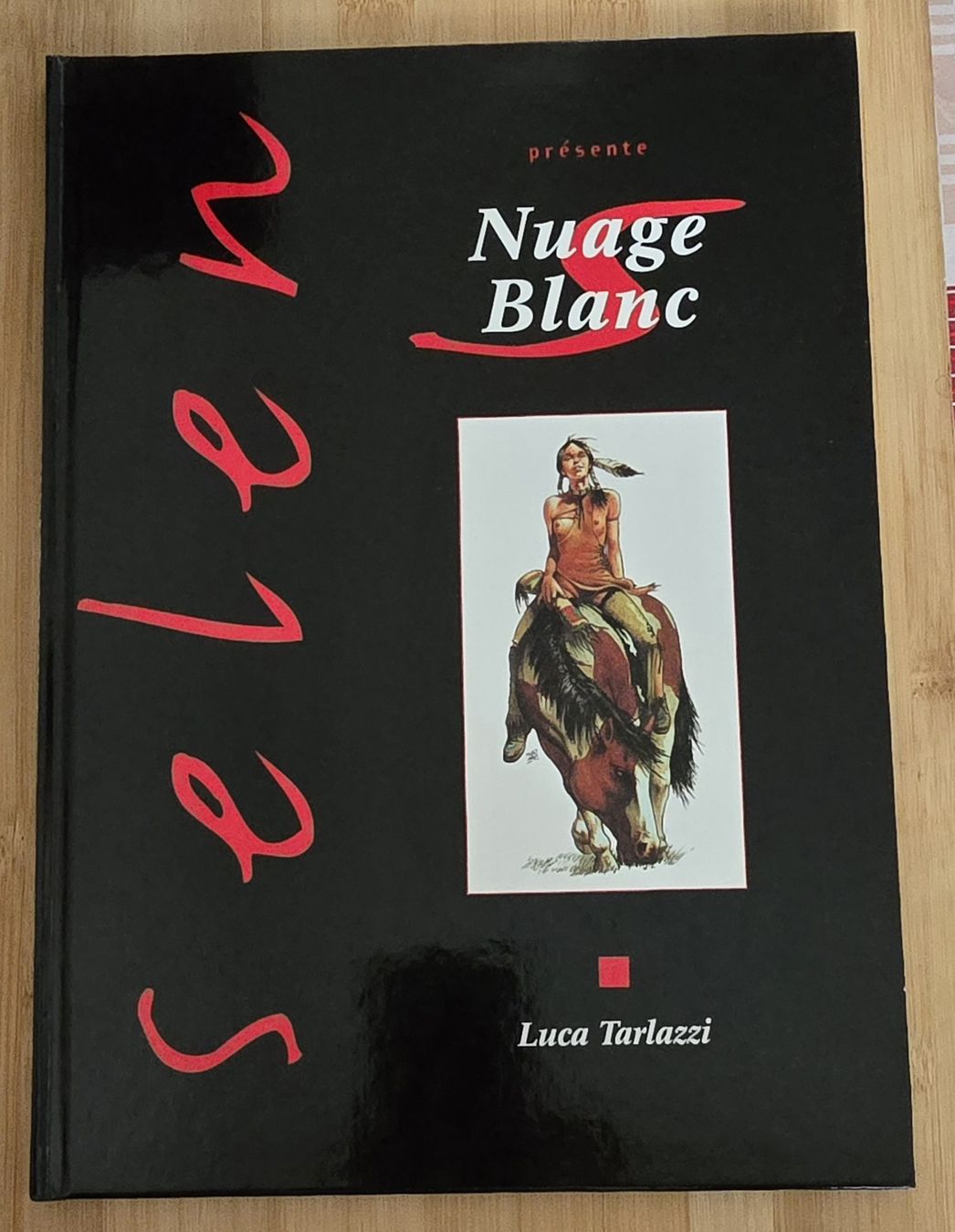Fumetti: Selen : Nuage Blanc de Luca Tarlazzi – Nuovo (secondo la descrizione) da Céligny venduto da Cheyenne1991