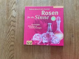 Rosen für die Sinne ( Gartentipps, Deko,Schönheitsrezepte )