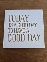 Holz Dekoschild "TODAY IS A GOOD DAY"