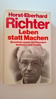 "Leben statt Machen" von Horst-Eberhard Richter