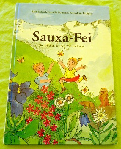 Libri: Sauxa-Fei Märchen Walliser Berge Buch Rolf Imbach – Usato da Wetzikon ZH venduto da strubeli024