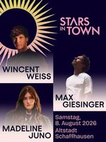 1-2 e-Tickets 08.08 Vincent Weiss Schaffhausen STARS IN TOWN