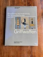 Griffwaffen  - Bewaffnung und Ausrüstung der Schweizer Armee