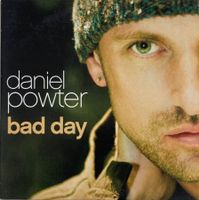 DANIEL POWTER - BAD DAY