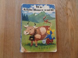 Wie Globi Bauer wurde - 1. Auflage 1941 unbemalt - G317