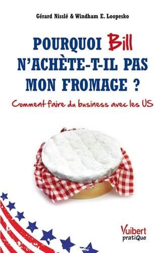 Libri: Pourquoi Bill n'achète t'il pas mon fromage ? – Usato da Neuchâtel venduto da Dualseele