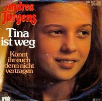 Jürgens Andrea - Tina ist weg (7")