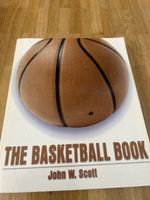 The Basketball Book by John W. Scott