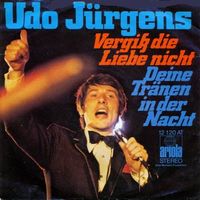 Jürgens Udo - Vergiss die Liebe nicht (7")