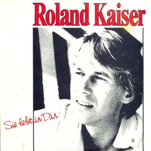 Schallplatten: Kaiser Roland -Sie lebt in Dir (7") – Gebraucht aus Romanshorn von and_2nf7