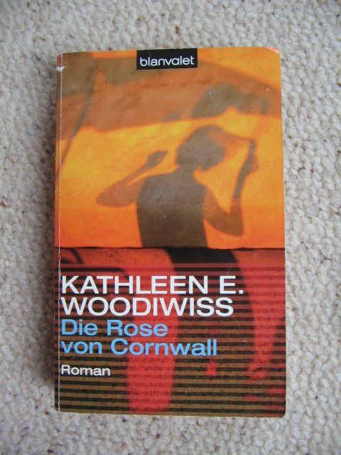 Die Rose von Cornwall Kathleen E. Woodiwiss Kaufen auf Ricardo