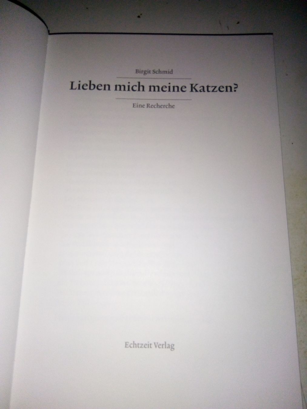 Bücher: Lieben mich meine Katzen? - Eine Recherche (Birgit Schmid) – Gebraucht aus St.Gallen von elk2022 1