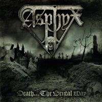 Asphyx  – Death...The Brutal Way