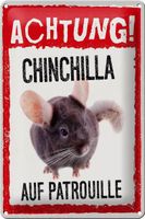 Blechschild-ACHTUNG CHINCHILLA AUF PATROILLIE