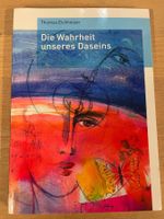Die Wahrheit unseres Daseins (Thomas Eichholzer)