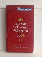 Guide Michelin 2006 Suisse – Schweiz – Svizzera – Hôtels et