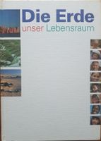 Die Erde, unser Lebensraum