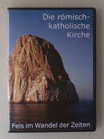 Die römisch-katholische Kirche - Fels im Wandel der Zeiten