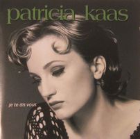 Patricia Kaas - Je te dis vous