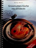 Betty Bossi Grossmutters Küche neu entdeckt 1. Aufl. 1999