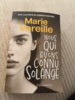 Marie Vareille: Nous qui avons connu Solange - Roman📚