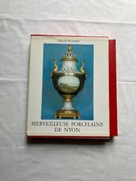 Merveilleuse porcelaine de Nyon Ed. Pelichet