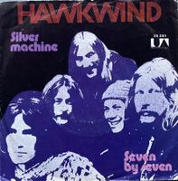 HAWKWIND - SILVER MACHINE / SEVEN BY SEVEN