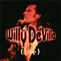 Willy Deville Live From The Bottom Line To The Olympia Theat