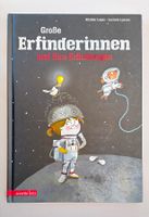 Grosse Erfinderinnen und Ihre Erfindungen / Bilderbuch