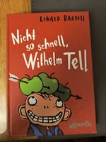 Nicht so schnell, Wilhelm Tell! - Linard Bardill Buch