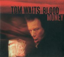 Tom Waits – Blood Money