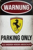 Ferrari Parking Only Blechschild 812 296 SF90 F8 Deutsch