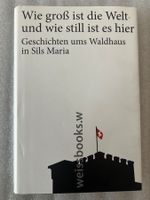 Wie gross ist die Welt - und wie still ist es hier