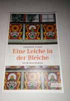 Andreas Giger: Eine Leiche in der Bleiche  (Kriminalroman)