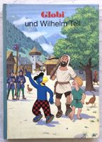 Globi und Wilhelm Tell - Band 58 - 1.Auflage
