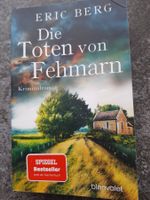 Die Toten von Fehmarn /  Eric Berg Kriminalroman