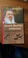 Unsere Wurzeln Entdecken Wolf-Dieter Storl