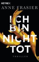 Ich bin nicht tot - ISBN: 978-3-453-43906-1 / Anne Frasier