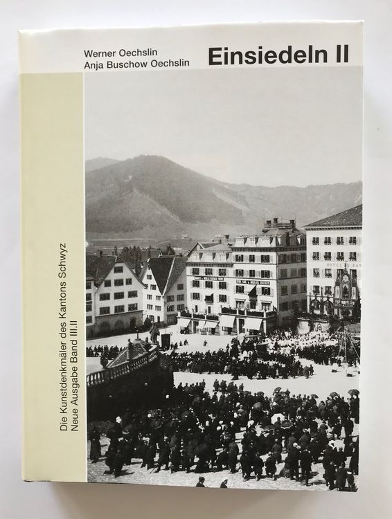 Die Kunstdenkmäler des Kantons Schwyz. Band II, III.I+.II,IV 9