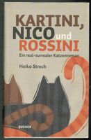 Heiko Strech; Kartini. Nico und Rossini (Katzenroman)      °