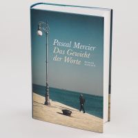 Pascal Mercier DAS GEWICHT DER WORTE Hardcover (Peter Bieri)
