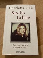 Charlotte Link - Sechs Jahre - Top Zustand